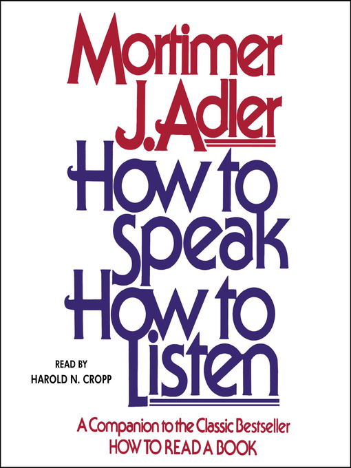 Title details for How to Speak How to Listen by Mortimer J. Adler - Wait list